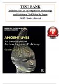 Test Bank - Ancient Lives: An Introduction to Archaeology and Prehistory 7th Edition By Fagan, All 17 Chapters Covered