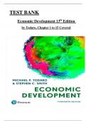 Test Bank - Economic Development 13th Edition by Todaro & Smith, All 15 Chapters Covered, Verified Latest Edition