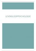 Samenvatting levenslooppsychologie + begrippenlijst - orthopedagogie