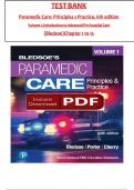 TEST BANK Paramedic Care: Principles s Practice, 6th edition Volume 1: Introduction to Advanced Pre-hospital Care (Bledsoe) All 1-15 Chapters Covered ,Latest Edition