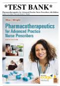 TEST BANK Pharmacotherapeutics for Advanced Practice Nurse Prescribers (6th Ed) by Woo & Wright| All 57 Chapters Covered, Verified Newest Edition