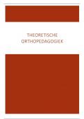 Samenvatting theoretische orthopedagogiek - orthopedagogie