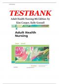 TESTBANK Adult Health Nursing 8th Edition by Kim Cooper, Kelly Gosnell