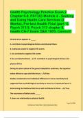 Health Psychology Practice Exam 2  Chapter 6-9, PSY303 Module 4 - Seeking  and Using Health Care Services (2  Weeks), Pre-test Health Final (part 1),  Psych 313 9, Psych 313 chapter 8, Health CH-7 Exam Q&A 100% Correct!!