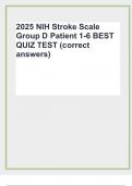 2025 NIH Stroke Scale Group D Patient 1-6 BEST QUIZ TEST (correct answers)