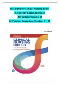 TEST BANK For Clinical Nursing Skills: A Concept-Based Approach, 4th Edition Volume III by Pearson Education, Verified Chapters 1 - 16, Complete Newest Version