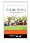 Test Bank - Pediatric Nursing: A Case- Based Approach,2nd Edition (Tagher, 2024), Chapter 1-34 Covered graded A+