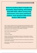 SCCJA Pre-Academy Block 3-Prejudice and Personality, Report Writing, Interviewing, Vulnerable Adult, Officer Survival, Drug Enforcement, Crime Scene and Physical Evidence. Exam Questions With Correct Answers 100% Verified.