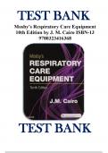 Test Bank - Mosby’s Respiratory Care Equipment 10th Edition by J. M. Cairo