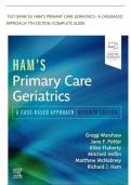 TEST BANK FOR HAM’S PRIMARY CARE GERIATRICS: A CASE-BASED APPROACH 7TH EDITION BY RICHARD J. HAM :ISBN10; /ISBN-13; 978-0323721684