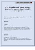 ATI - The Cardiovascular System Test Exam Questions And Answers| Already Graded A+| Latest Update.