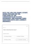 GCCC CSC LPN 1201 EXAM 3 STUDY GUIDE (FOCUSES ON THE FUNCTIONS OF THE CARDIOVASCULAR SYSTEM, DISORDERS, AND NURSING CARE) QUESTIONS WITH 100% CORRECT ANSWERS!!