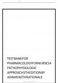 Test Bank for Pharmacology for Nurses: A Pathophysiologic Approach 6th Edition by Michael Adams, All Chapters.  ISBN: 9780135218334  