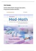 Test bank for Henke's Med - math : Dosage calculation,preperation and administration