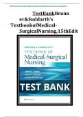 Test bank for Brunner & Suddarth’s Textbook of Medical-Surgical Nursing (Single Volume), 15th Edition  Keeping tomorrow’s nurses at the forefront of today’s changing healthcare environment, Brunner & Suddarth’s Textbook of Medical-Surgical Nursing, 15th E