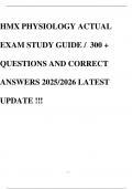 HMX PHYSIOLOGY ACTUAL EXAM STUDY GUIDE / 300 + QUESTIONS AND CORRECT ANSWERS 2025/2026 LATEST UPDATE !!!