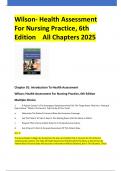 Wilson- Health Assessment  For Nursing Practice, 6th  Edition    All Chapters 2025  