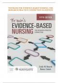 COMPLETE TEST BANK: Brown's Evidence-Based Nursing: The Research-Practice Connection 5th Edition by Emily W. Nowak