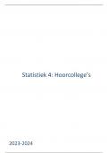 Volledige samenvatting hoorcollege's STATISTIEK 4