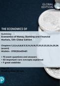 Summary Economics of Money, Banking and Financial Markets 13th edition - Mishkin - Chapters 1,2,3,4,5,6,8,11,12,14,15,16,17,20,21,22,23,24,25,26 + TEST BANK Q&A + Core concepts explained