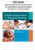 TEST BANK for Health Assessment for Nursing Practice  5th Edition Susan Wilson, Jean Foret Giddens  All Chapters 1 to 24 Complete Downloadable PDF