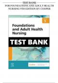 Test bank for Foundations and Adult Health Nursing, 9th Edition by Kim cooper and Kelly gosnell