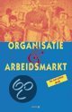 Samenvatting Organisatie & Arbeidsmarkt H1 t/m H7