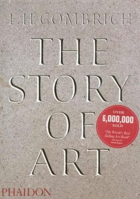 Samenvatting Ernst Gombrich - The Story of Art