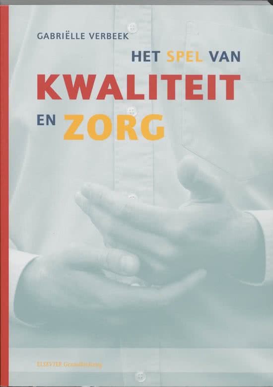 Het spel van kwaliteit en zorg