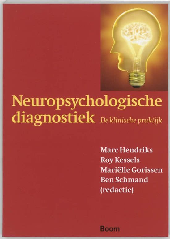Samenvatting neuropsychologische diagnostiek (Hendriks)