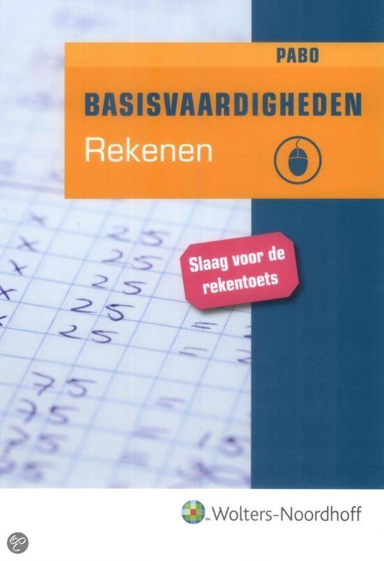 Basisvaardigheden rekenen voor de PABO / druk 1