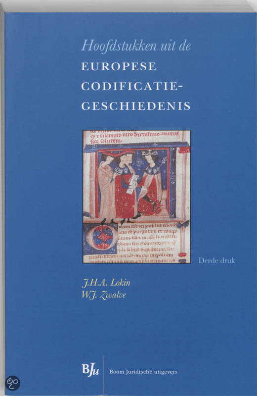 Samenvatting van hoofdstukken van het boek Europese Codificatie- Geschiedenis (Lokin en Zwalve) met betrekking tot de stof behandeld in leereenheid 11