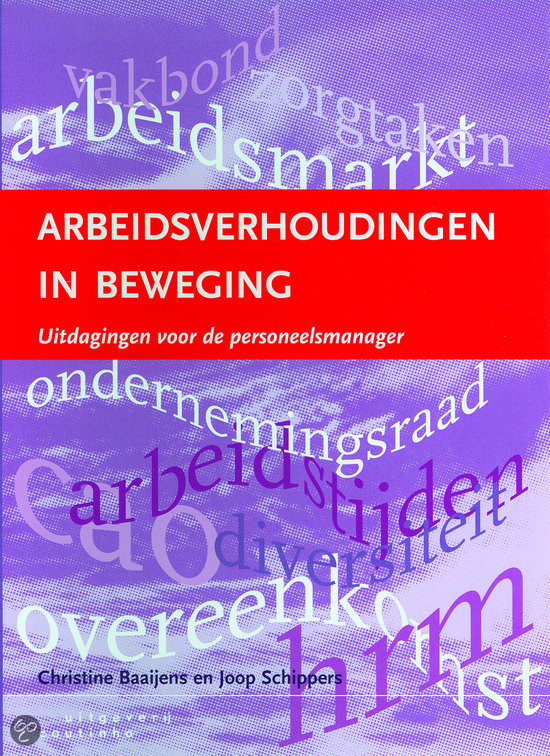 Arbeidsverhoudingen in beweging - hfst 6: Nieuwe tijden, nieuwe belangen