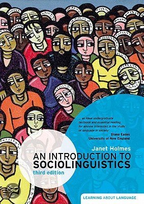 Samenvatting Sociolinguïstiek UvT (CIW) hoofdstuk 1 t/m 6: An introduction to sociolinguistics by Holmes