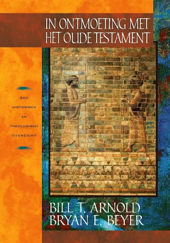 Samenvatting In ontmoeting met het Oude Testament, ISBN: 9789058298461  Basiskennis Bijbel