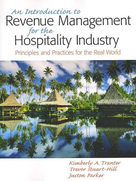 Summary Revenue Management Stenden Hoge Hotelschool - Complete summary + practice Q&A + core concepts + TOP 10 calculations