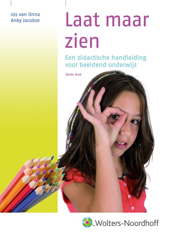 Samenvatting Laat Maar Zien (didactiek beeldend onderwijs + handgeschreven)