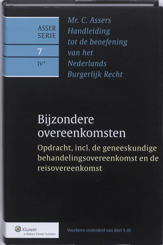 Mr. C. Asser\'s handleiding tot de beoefening van het Nederlands burgerlijk recht / 7-IV Bijzondere overeenkomsten