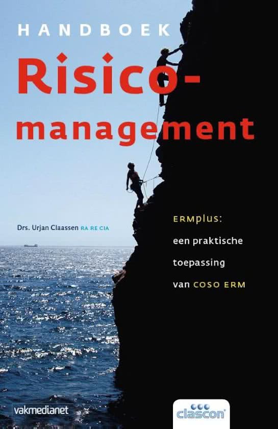 Samenvatting Handboek Risicomanagement ERMplus: een praktische toepassing van COSO ERM DRS. Urjan Claassen