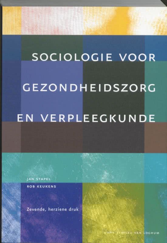 Samenvatting Sociologie voor gezondheidszorg en verpleegkunde -  I&M Sociologie