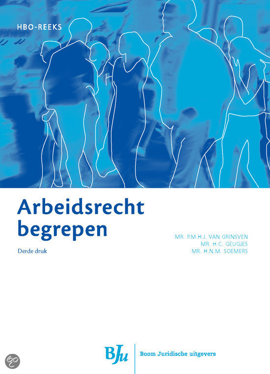 Samenvatting Arbeidsrecht 2 De Overeenkomst, Leerjaar 1 HRM 