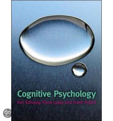Samenvatting Cognitive Psychology, ISBN: 9780077122669  voor Neurofilosofie & Cognitieve Psychologie