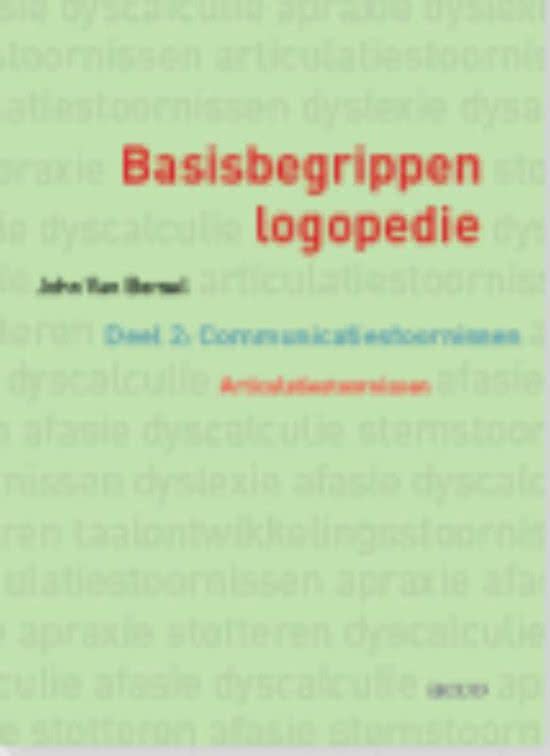 Basisbegrippen logopedie 2 Communicatiestoornissen. Articulatiestoornissen