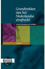 Samenvatting Grondtrekken van het Nederlandse strafrecht, ISBN: 9789013072310  Straf- En Strafprocesrecht (1420LB124A)