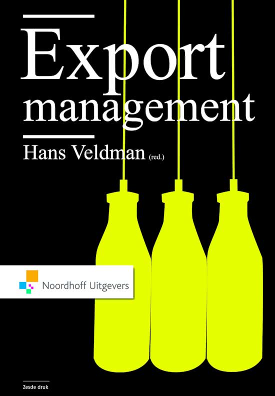 Samenvatting Export management Hans Veldman (Noordhoff uitgevers) ISBN 9789001200435