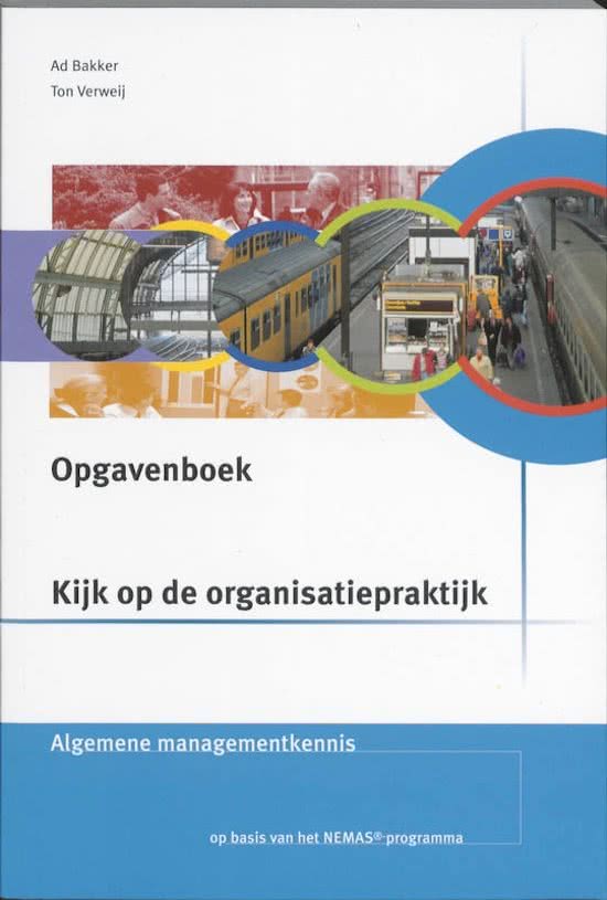 Kijk op de organisatiepraktijk Algemene managementkennis Opgavenboek