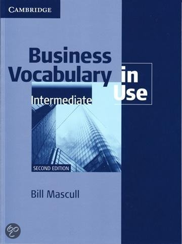 Samenvatting Business Vocabulary in Use Intermediate with Answers -  English For Business