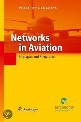 Networks in Aviation - Philipp Goedeking (samenvatting H2+3)