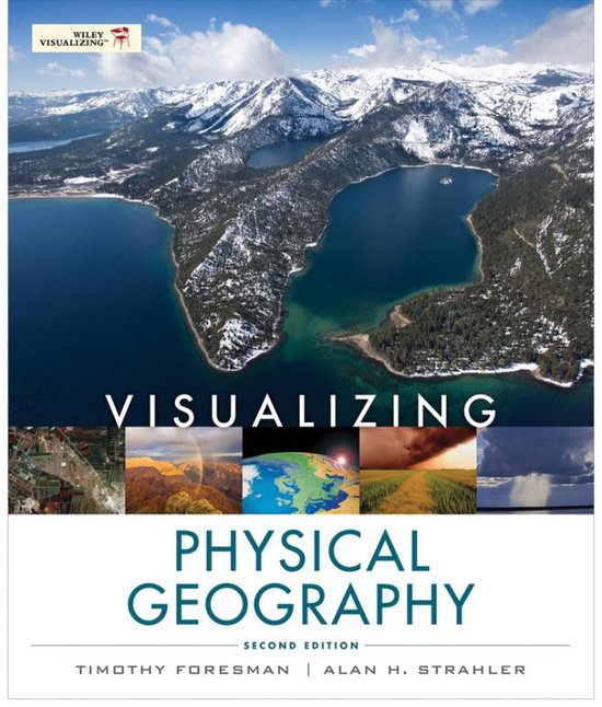 Samenvatting Visualizing Physical Geography H5, 7, 15, 16 en 17