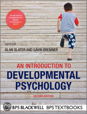 Samenvatting ontwikkelingspsychologie Slater & Bremner